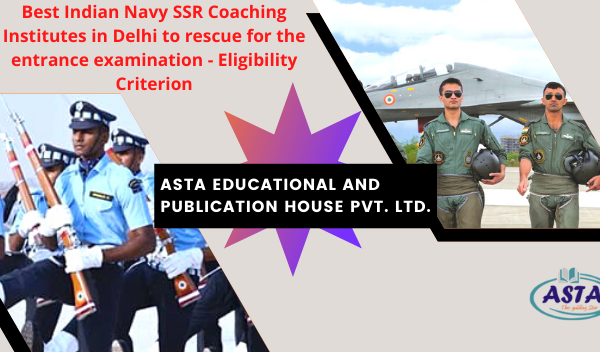 Best Indian Navy SSR Coaching Institutes in Delhi