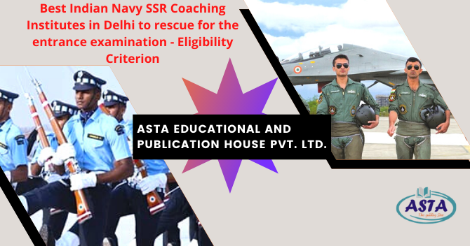 Best Indian Navy SSR Coaching Institutes in Delhi